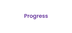 Progress